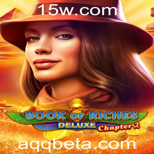 Explorando o Mundo de Aventuras do Jogo Book of Riches Deluxe Chapter 2 na AQQbet