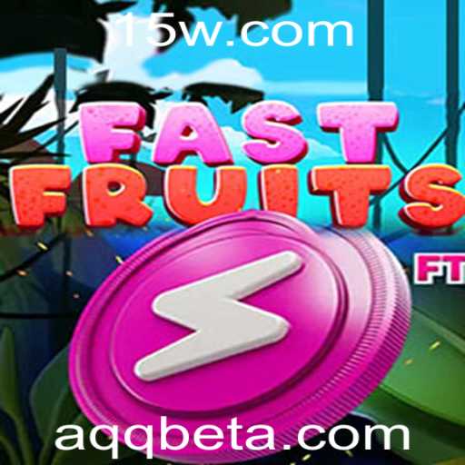 Conheça o Entusiasmante Jogo FastFruits e a Inovadora Plataforma AQQbet