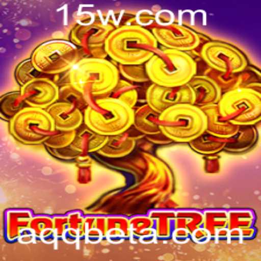 Descubra o Empolgante Mundo de FortuneTree com AQQbet