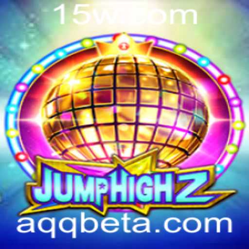Descubra o Mundo Empolgante de JumpHigh2: Um Jogo Revolucionário no Mercado com AQQbet